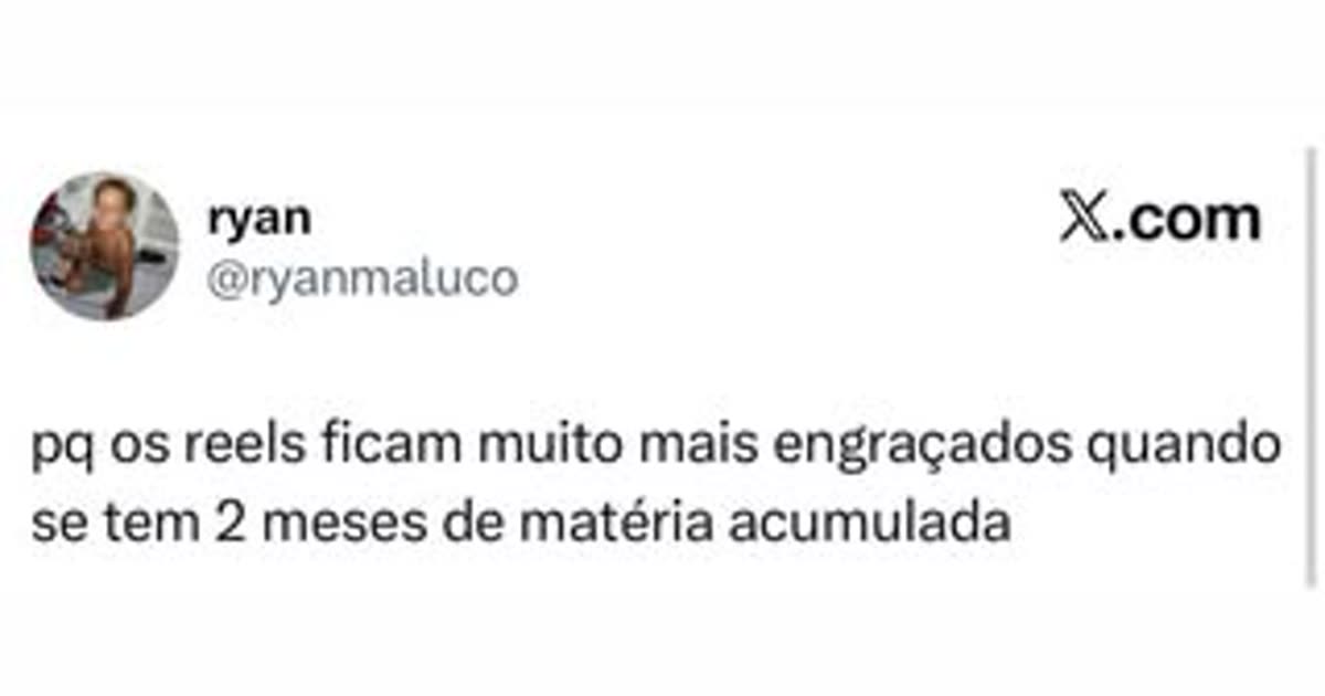 Reels engraçados: a culpa é da matéria acumulada?